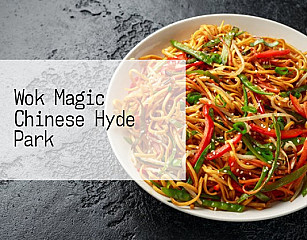 Wok Magic Chinese Hyde Park