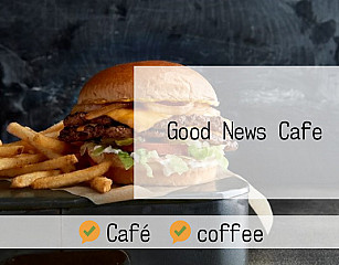 Good News Cafe