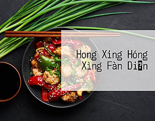 Hong Xing Hóng Xìng Fàn Diǎn