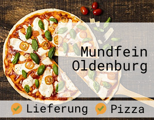 Mundfein Oldenburg