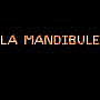 La Mandibule