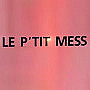 Le P'tit Mess