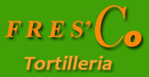 Fres’co Tortilleria