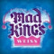 Mad King's Weiss